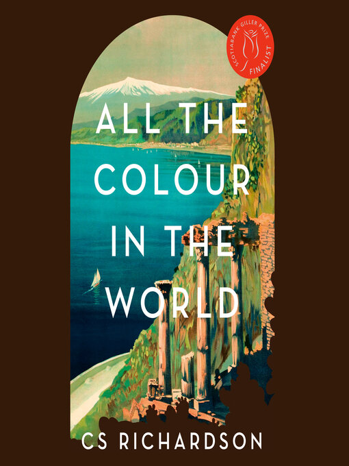 Title details for All the Colour in the World by CS Richardson - Available